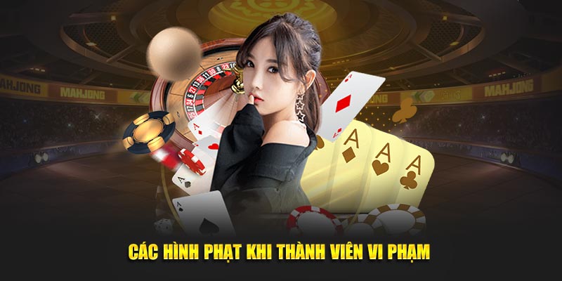 Các hình phạt khi thành viên vi phạm